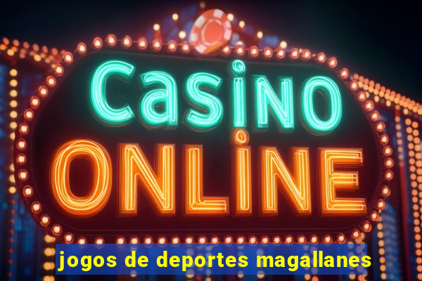 jogos de deportes magallanes